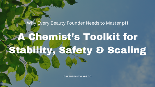 Why Every Beauty Founder Needs to Master pH: A Chemist’s Toolkit for Stability, Safety & Scaling
