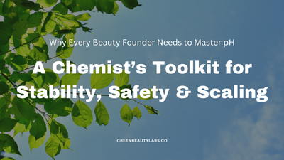 Why Every Beauty Founder Needs to Master pH: A Chemist’s Toolkit for Stability, Safety & Scaling