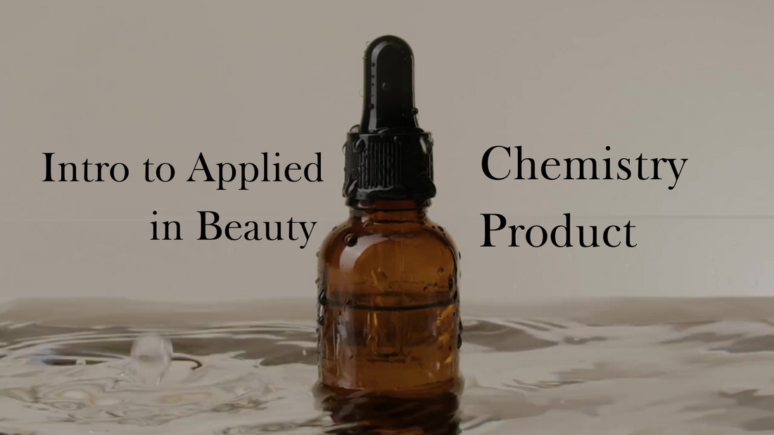 Applied Chemistry for Beauty Founders: What Every Formulator Needs to Know to Build Better Products