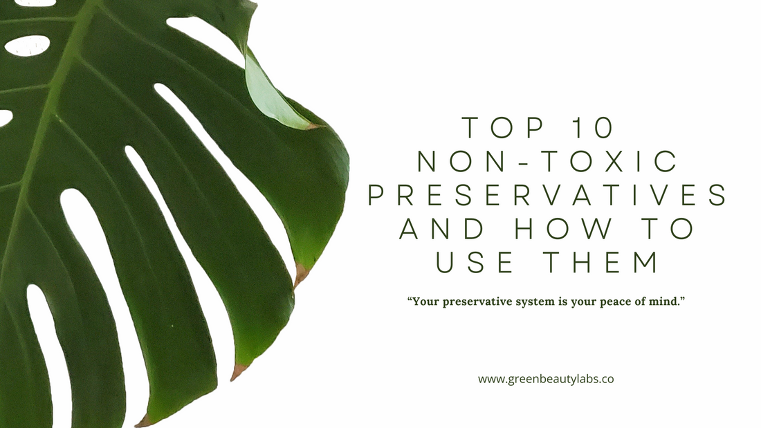 Top 10 Non-Toxic Preservatives and How to Use Them